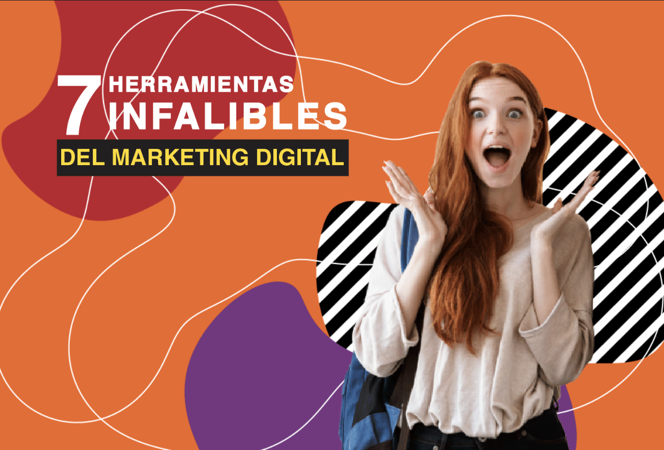 7 Herramientas Infalibles Del Marketing Digital